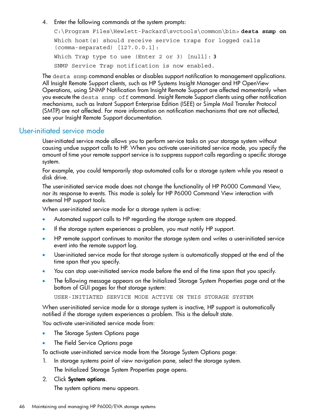 HP P6000 manual User-initiated service mode, USER-INITIATED Service Mode Active on this Storage System 