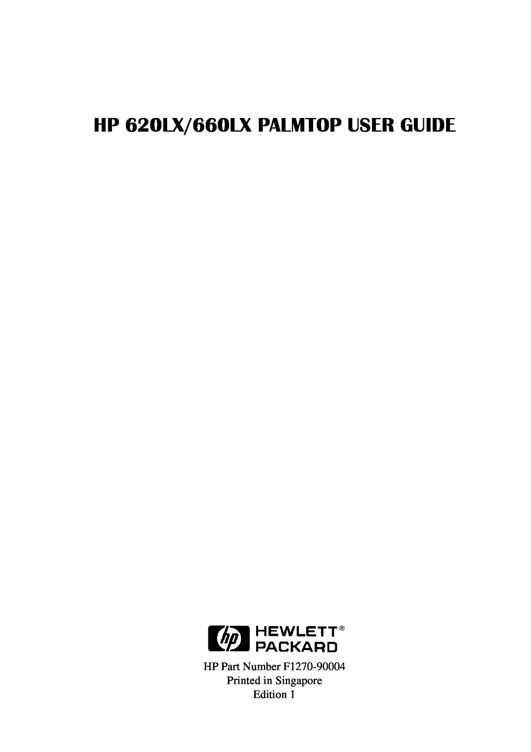 HP Palmtop 620X manual HP 620LX/660LX PALMTOP USER GUIDE, HP Part Number F1270-90004 Printed in Singapore Edition 