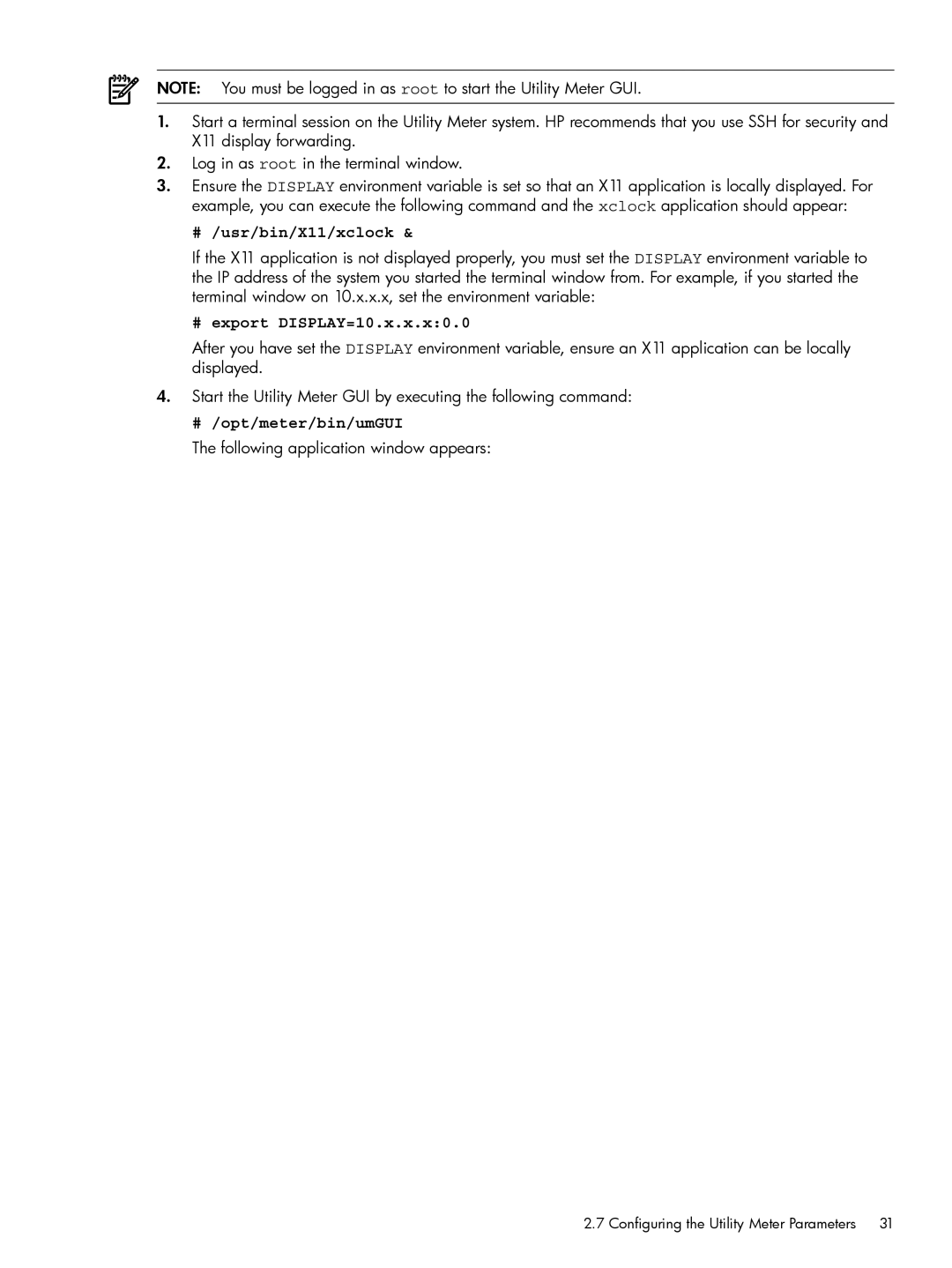 HP Pay per use (PPU) manual # /usr/bin/X11/xclock, # export DISPLAY=10.x.x.x0.0, # /opt/meter/bin/umGUI 