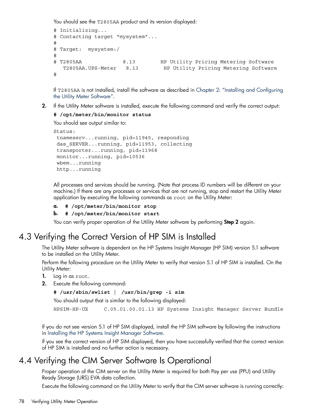 HP Pay per use (PPU) manual Verifying the Correct Version of HP SIM is Installed, # /usr/sbin/swlist /usr/bin/grep -i sim 