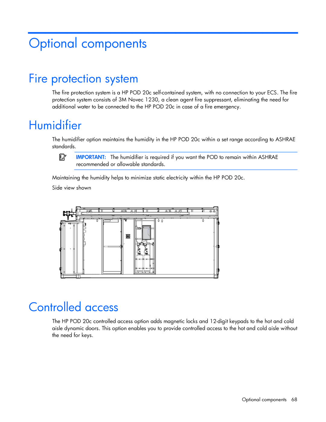 HP Performance Optimized Data Center (POD) 20cp Optional components, Fire protection system, Humidifier, Controlled access 