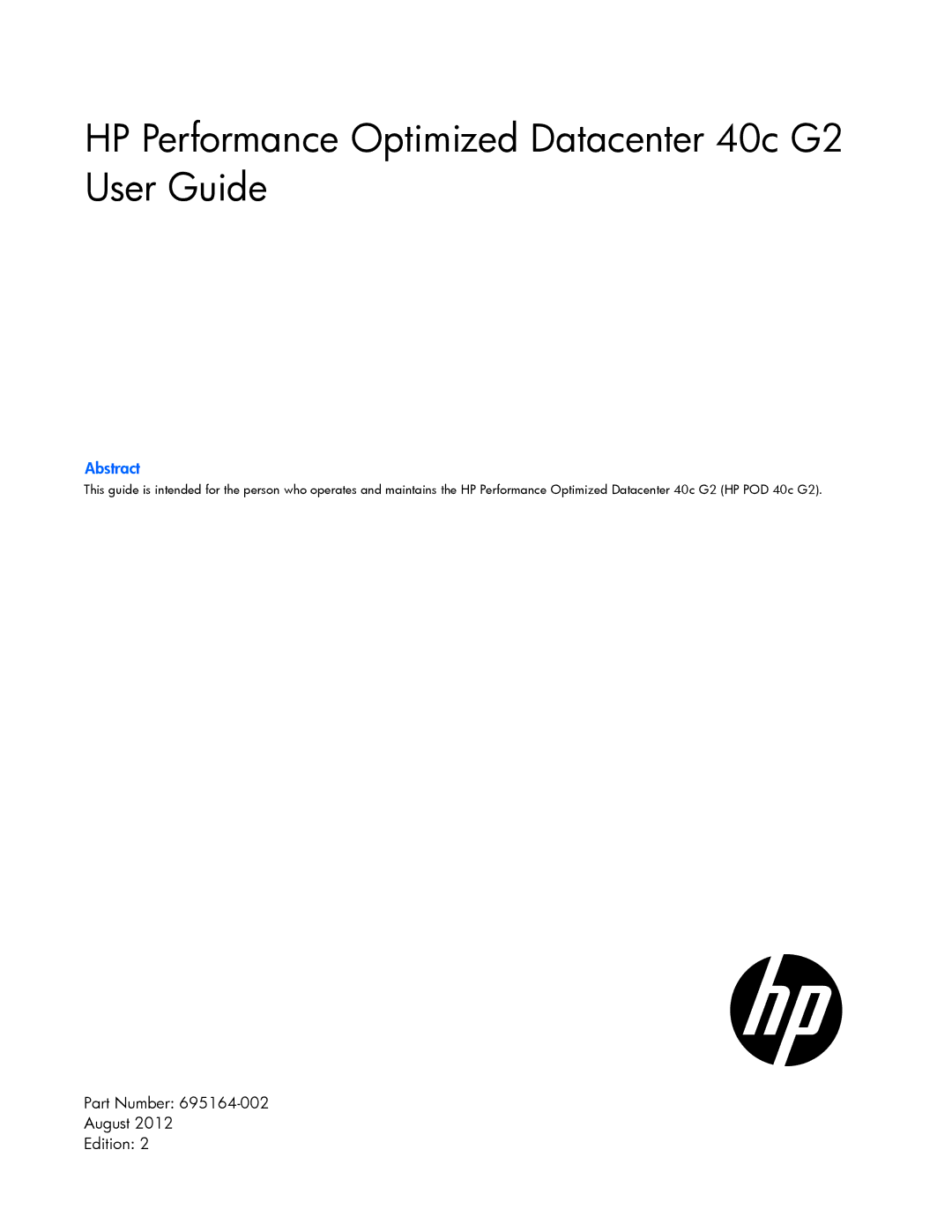 HP Performance Optimized Data Center (POD) 40c manual Abstract, Part Number August Edition 