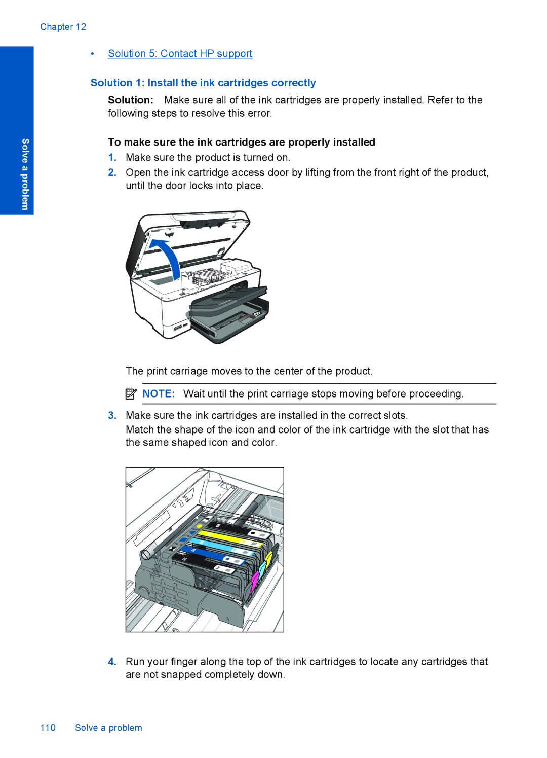 HP Premium - C309g Solution 1 Install the ink cartridges correctly, To make sure the ink cartridges are properly installed 