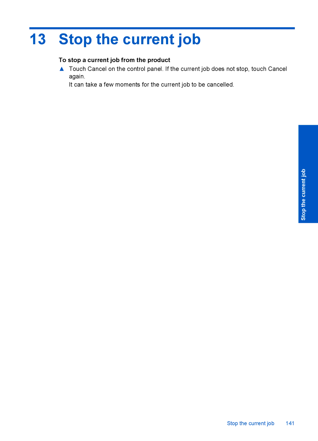 HP Premium - C309g manual Stop the current job, To stop a current job from the product 