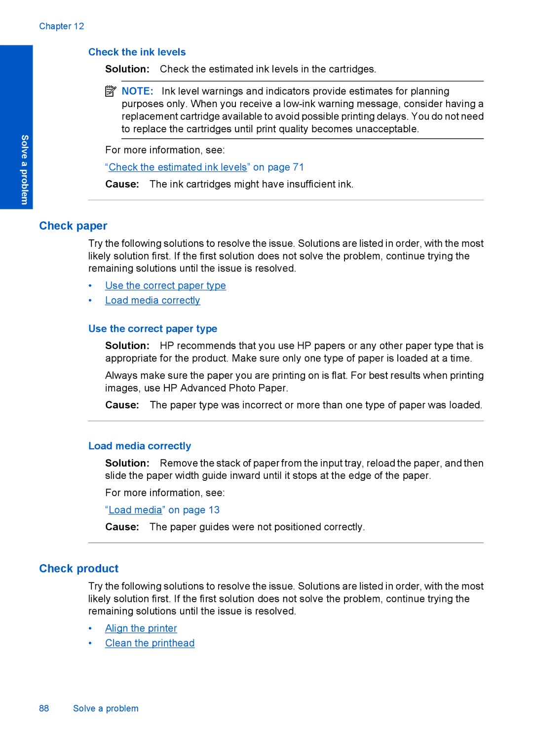 HP Premium - C309g Check paper, Check product, Check the ink levels, Use the correct paper type, Load media correctly 