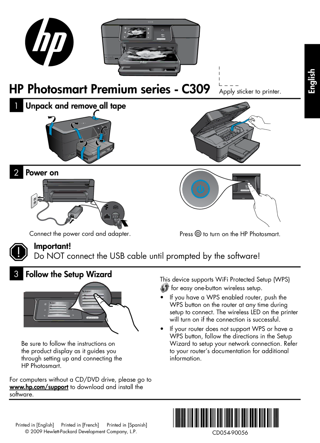 HP Premium - C309g manual Unpack and remove all tape Power on, Do not connect the USB cable until prompted by the software 