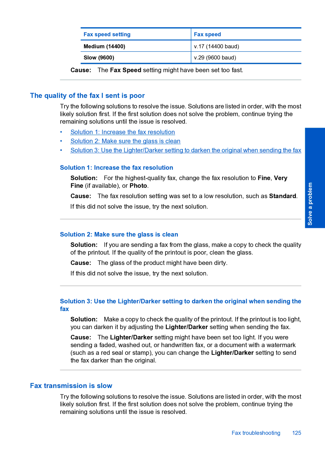 HP Premium Web - C309n Quality of the fax I sent is poor, Fax transmission is slow, Solution 1 Increase the fax resolution 