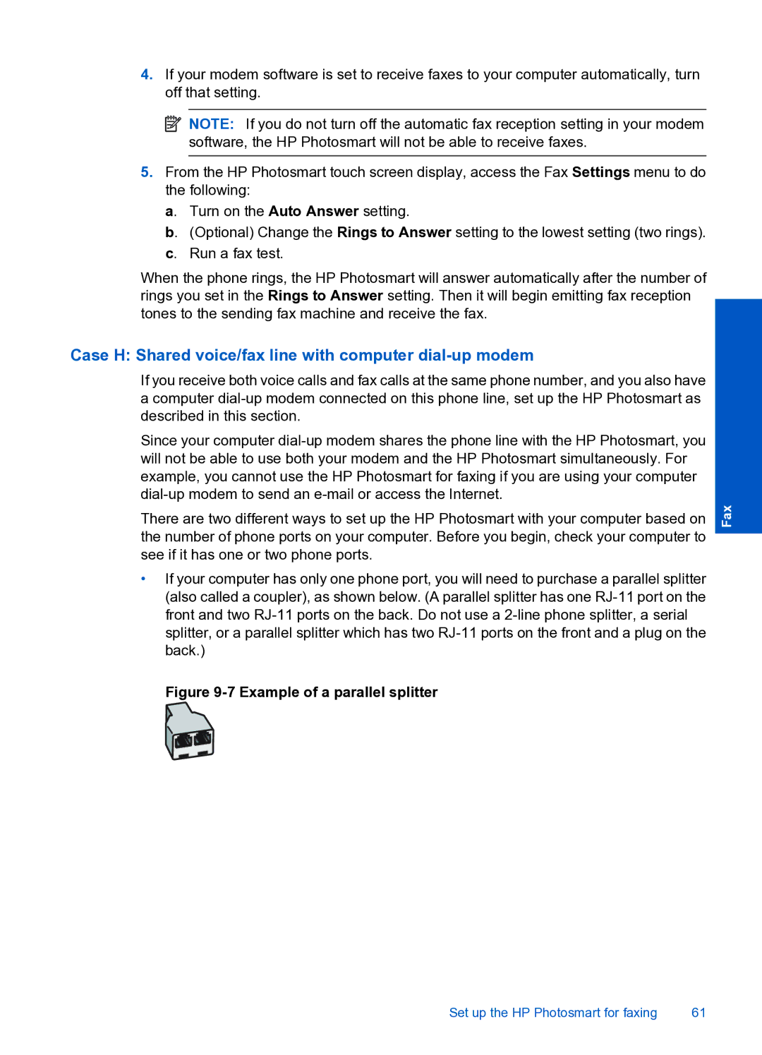 HP Premium Web - C309n manual Case H Shared voice/fax line with computer dial-up modem, Example of a parallel splitter 