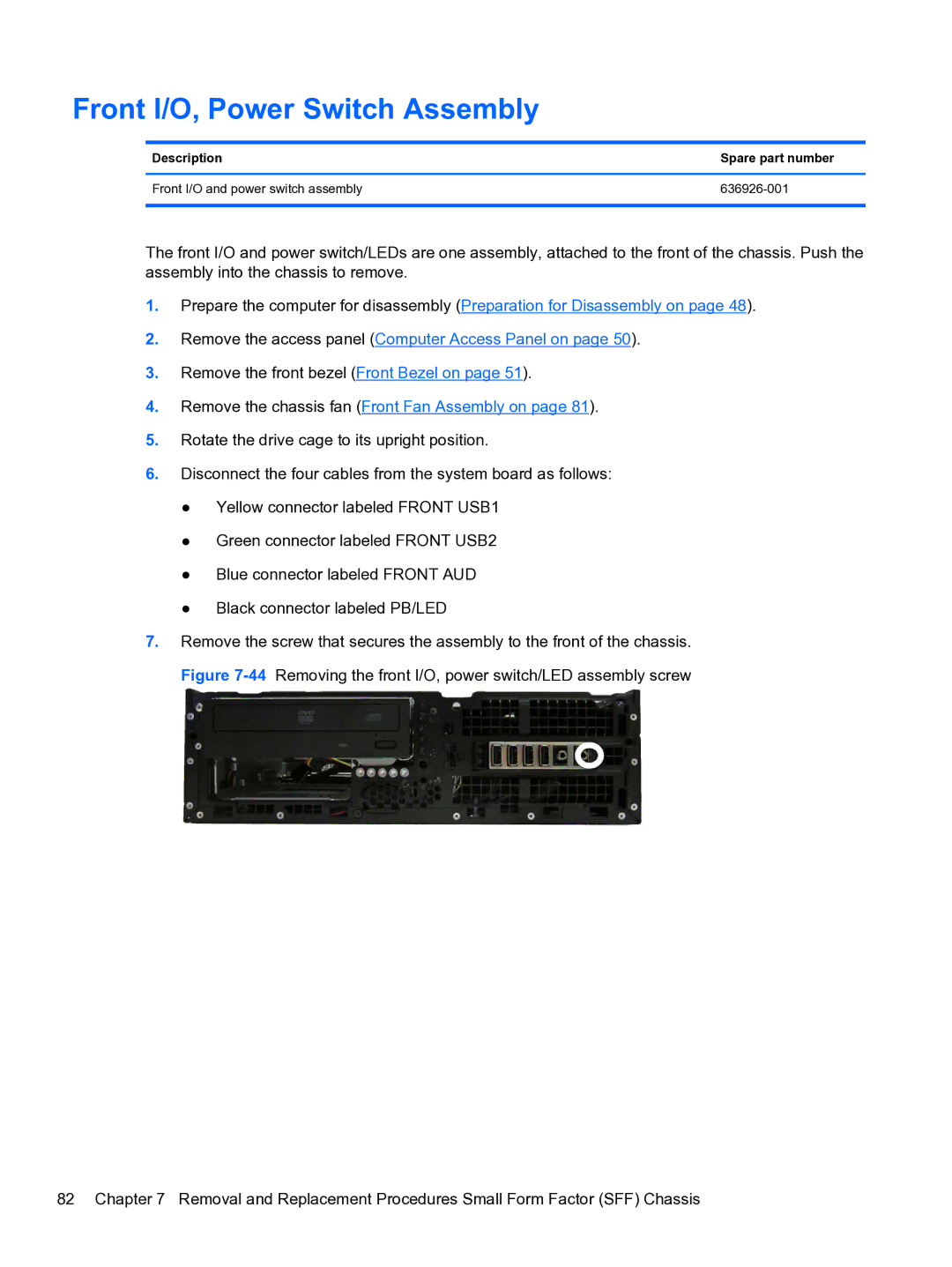 HP Pro 4300 manual Front I/O, Power Switch Assembly, Remove the chassis fan Front Fan Assembly on 