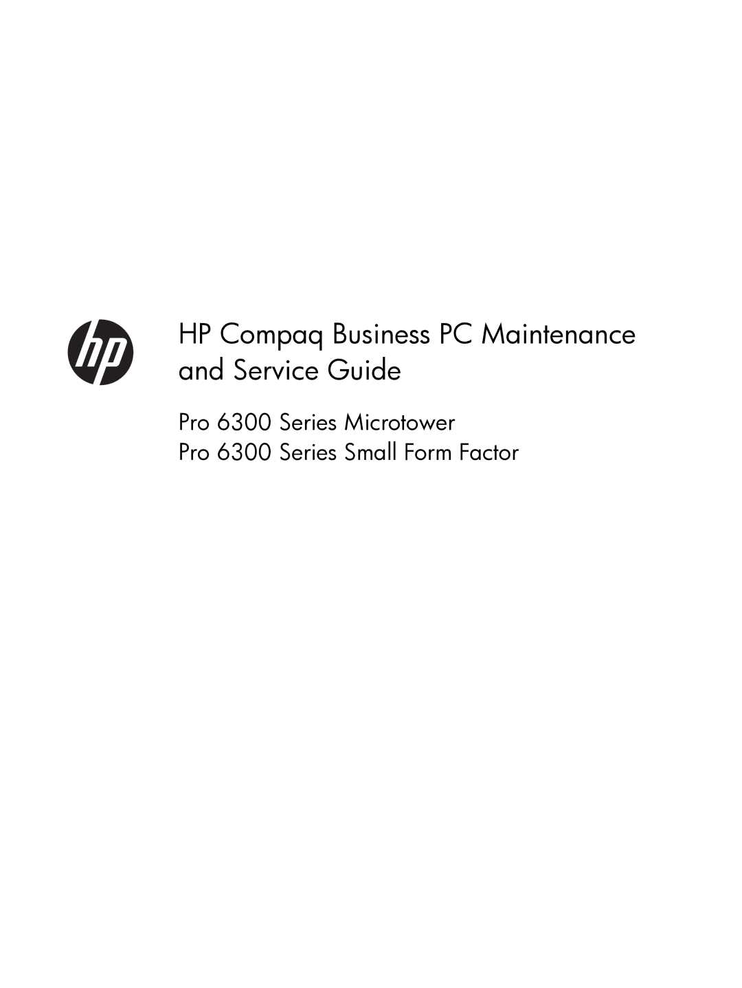 HP Pro 6300 manual HP Compaq Business PC Maintenance and Service Guide 