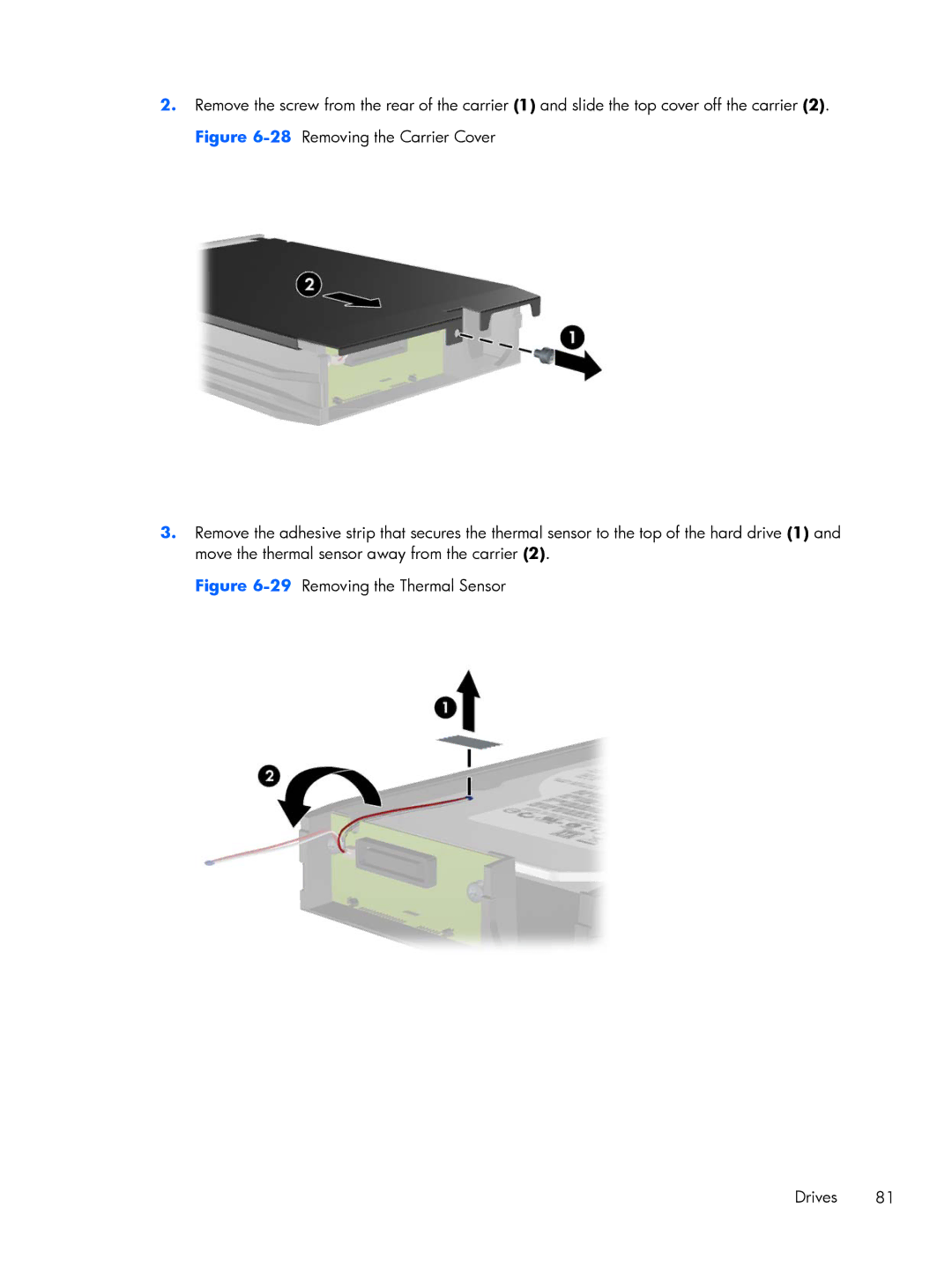 HP Pro 6305 manual 29Removing the Thermal Sensor Drives 