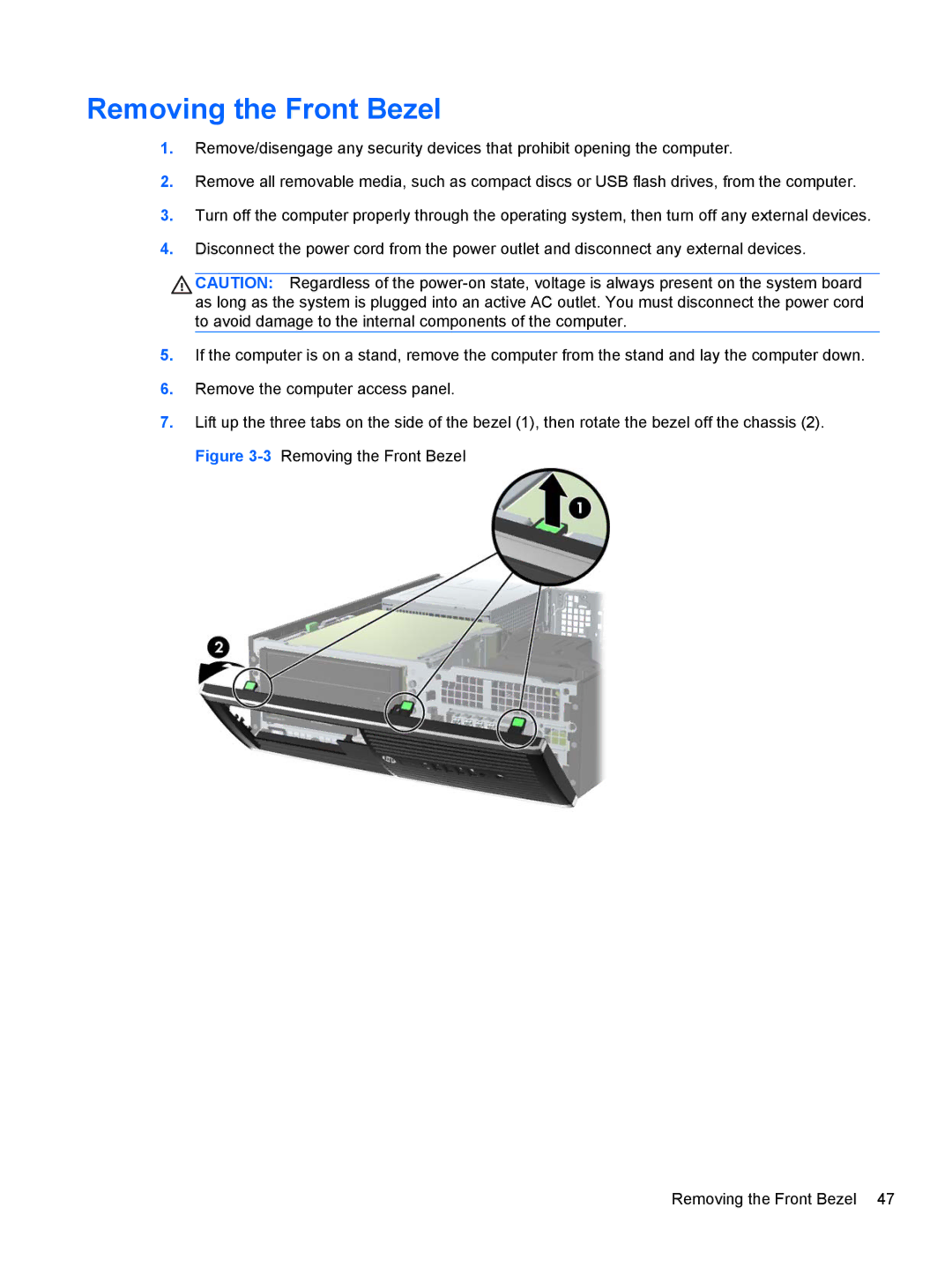 HP Pro 6305 manual Removing the Front Bezel 