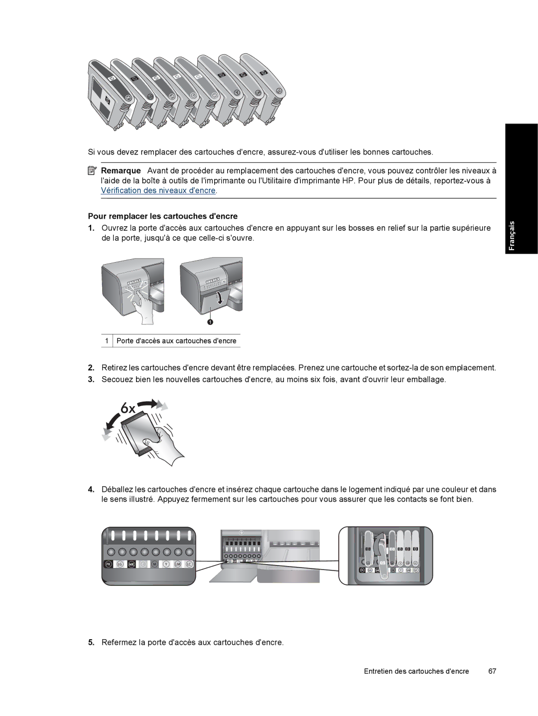 HP Pro B8800 manual Pour remplacer les cartouches dencre, Refermez la porte daccès aux cartouches dencre 