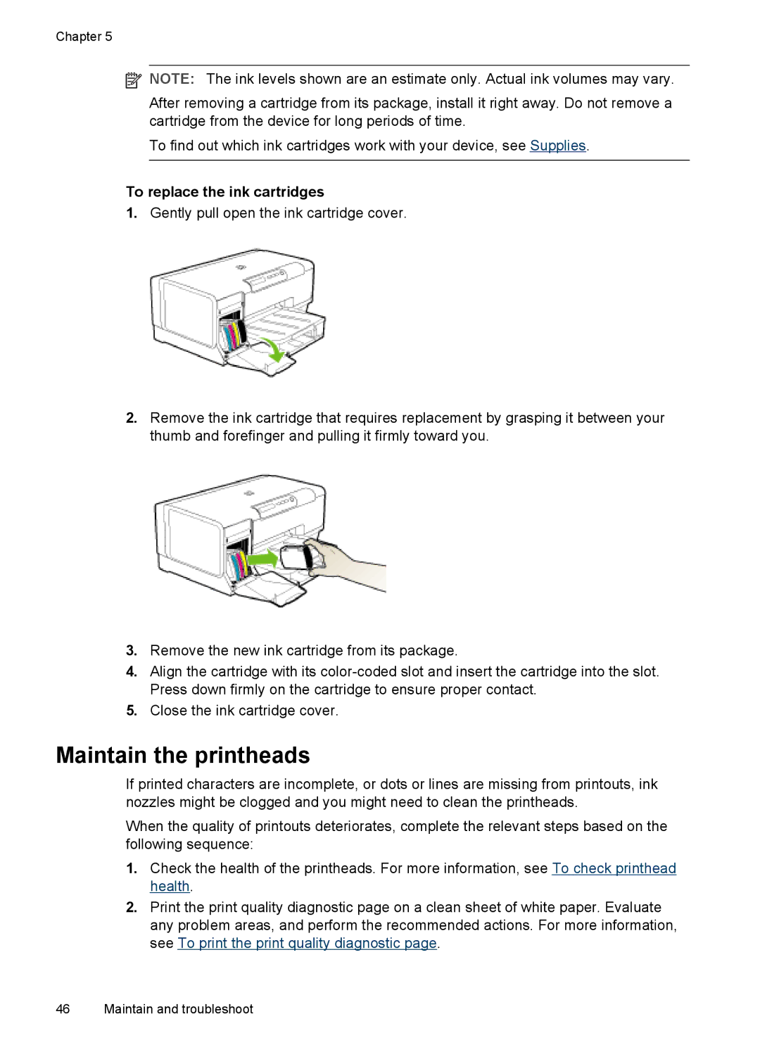 HP K5300, Pro K5400 manual Maintain the printheads, To replace the ink cartridges 