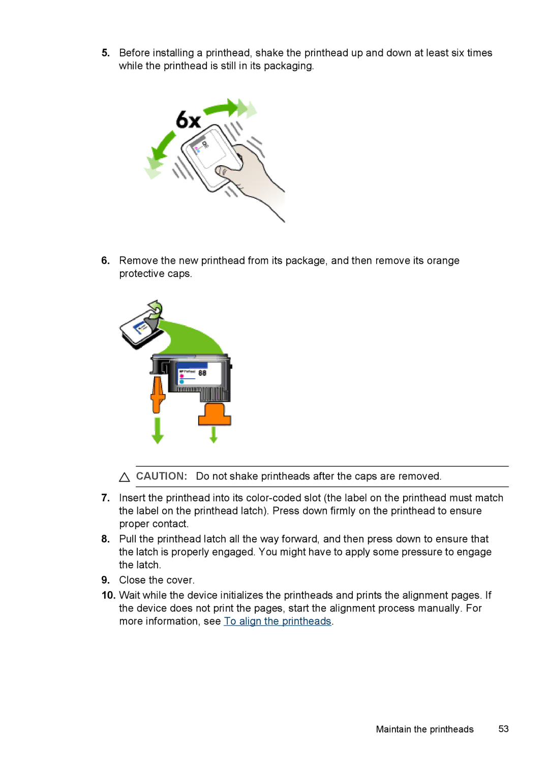 HP Pro K5400, K5300 manual Maintain the printheads 