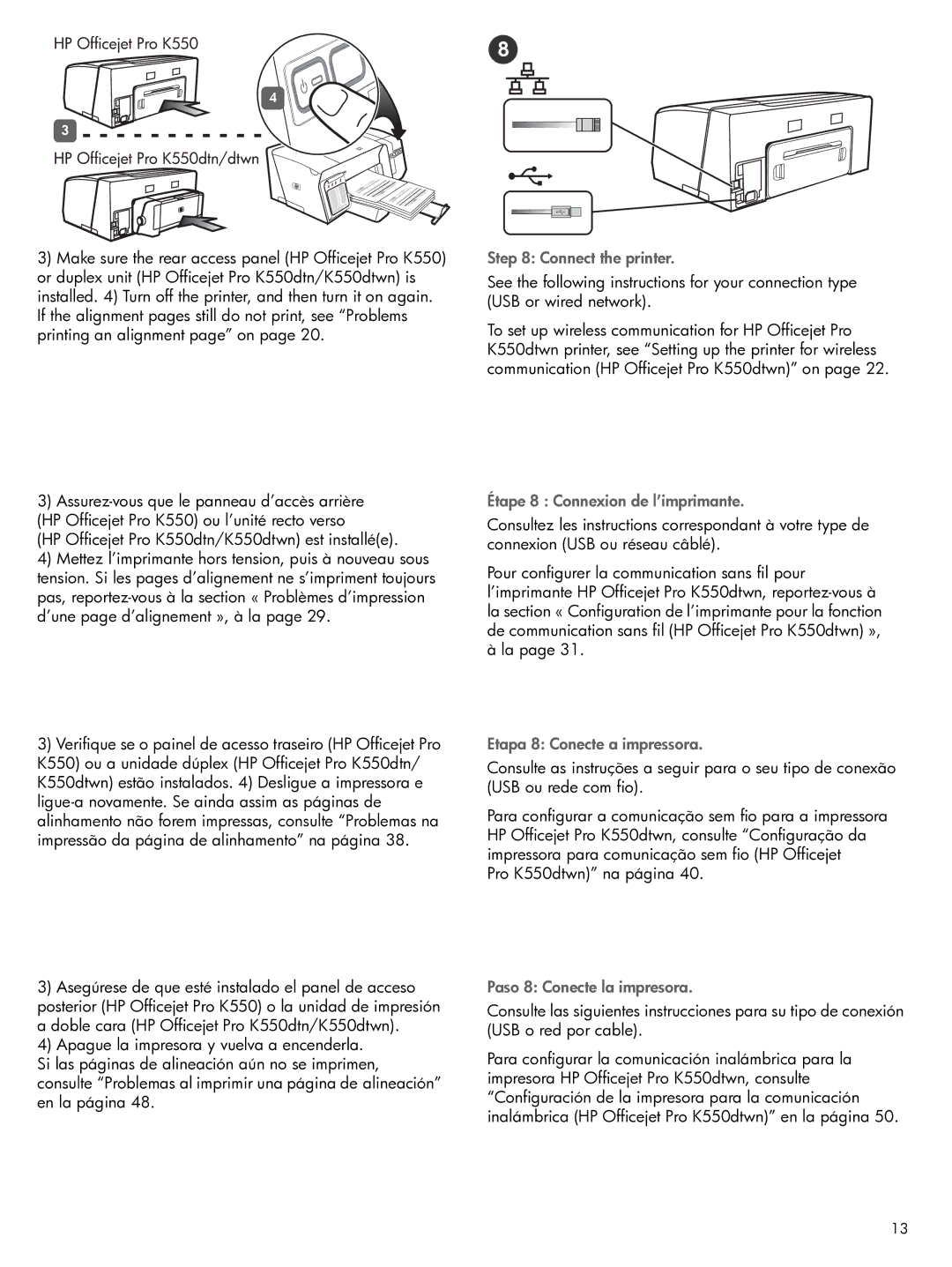 HP Pro K550 manual Connect the printer, Étape 8 Connexion de l’imprimante, Etapa 8 Conecte a impressora 