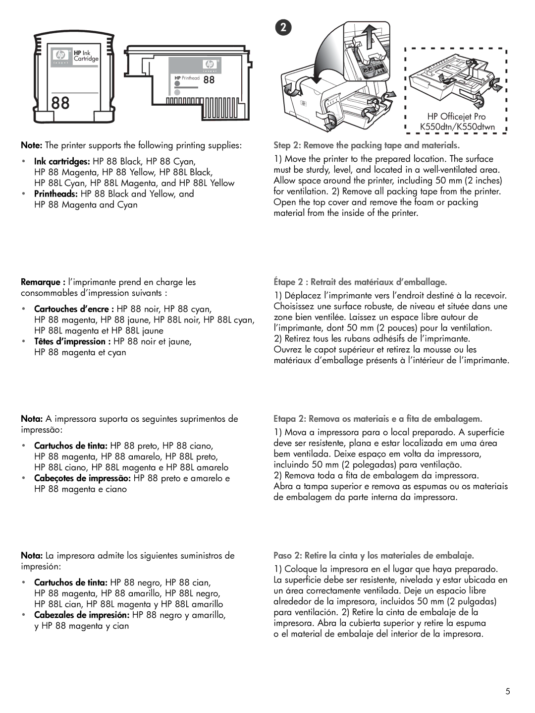 HP Pro K550 manual Remove the packing tape and materials, Étape 2 Retrait des matériaux d’emballage 