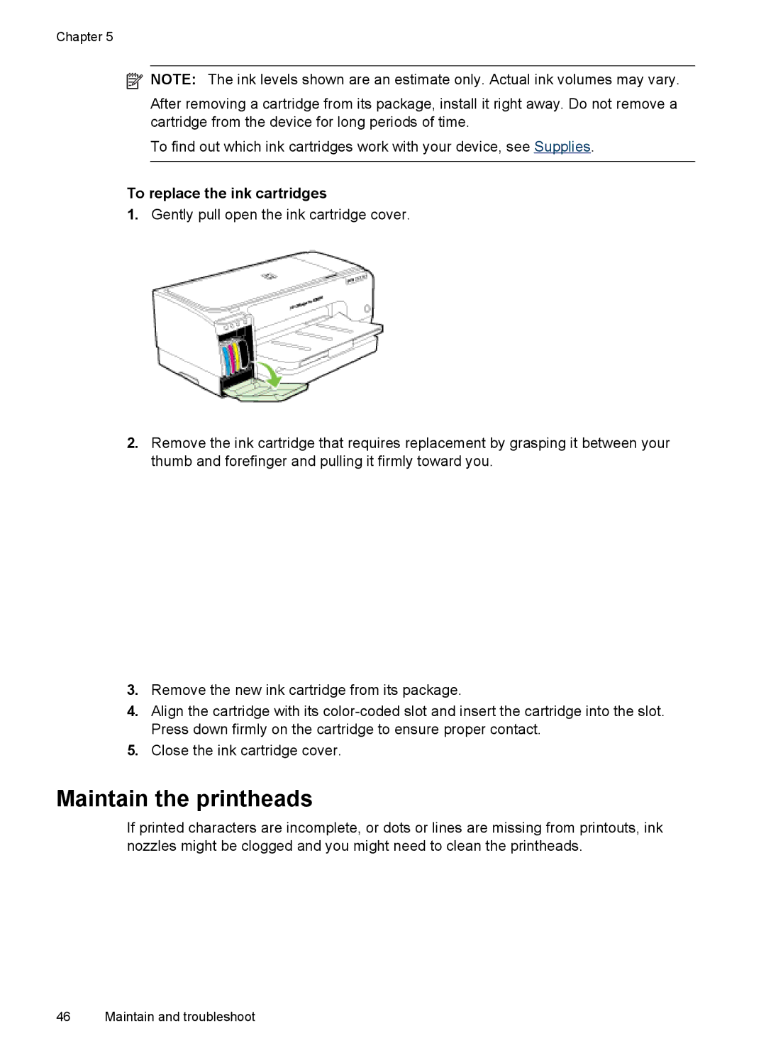 HP Pro K8600 manual Maintain the printheads, To replace the ink cartridges 