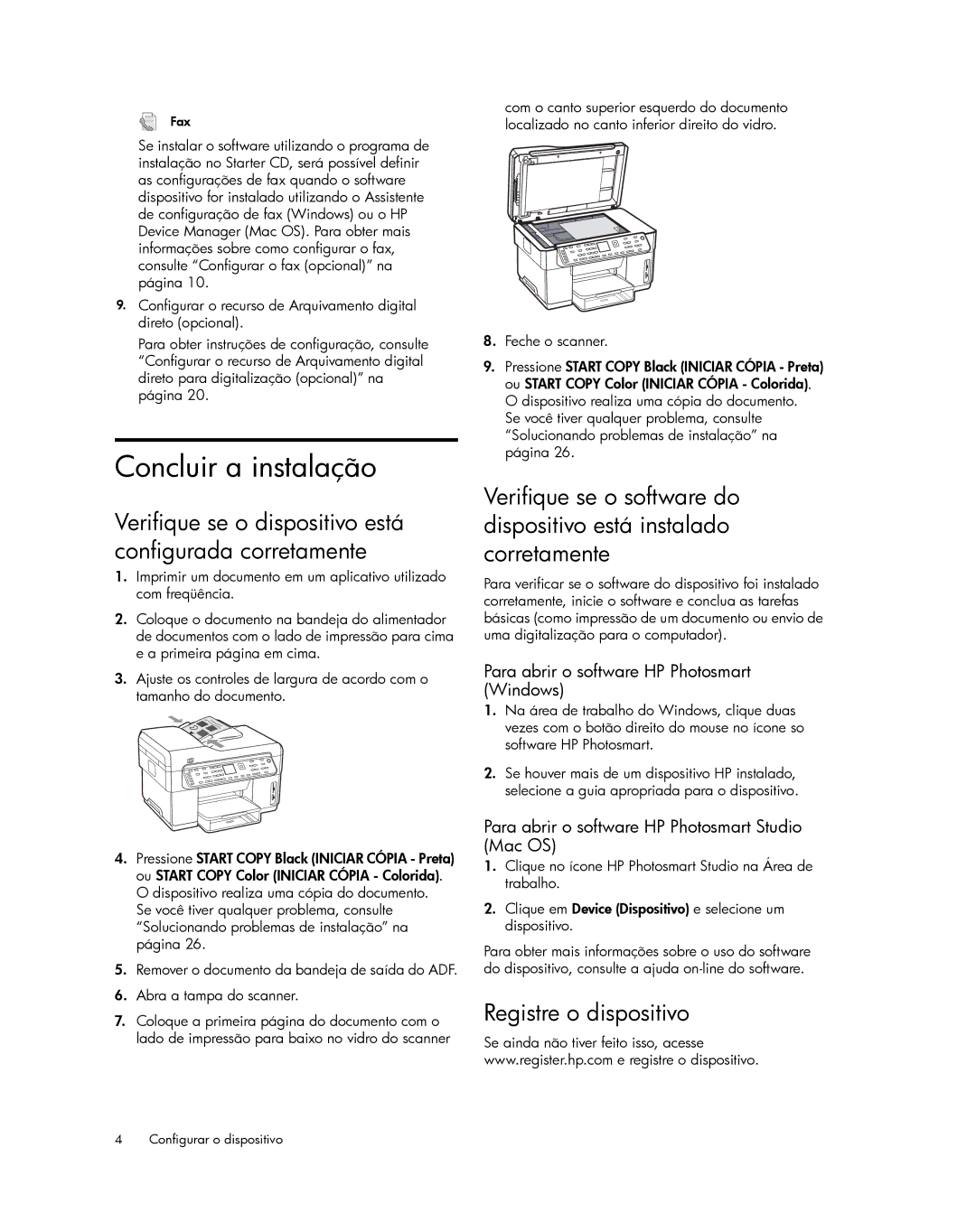 HP Pro L7680, Pro L7750 manual Concluir a instalação, Registre o dispositivo, Para abrir o software HP Photosmart Windows 