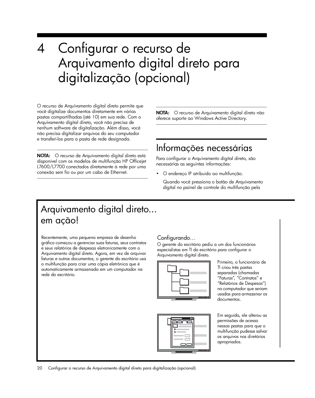 HP Pro L7580, Pro L7750, Pro L7680, Pro L7650 Informações necessárias, Arquivamento digital direto Em ação, Configurando… 