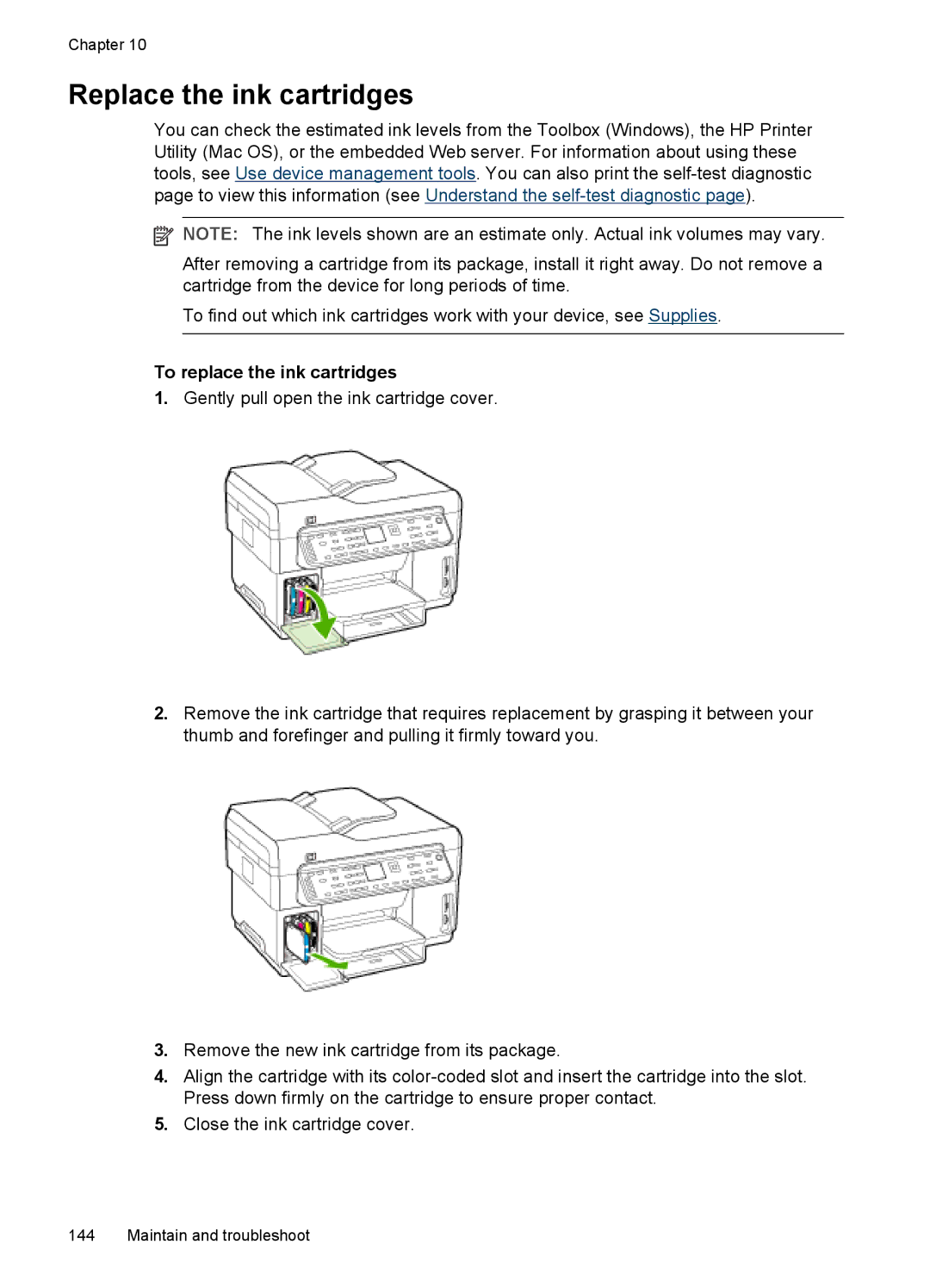 HP Pro L7780, Pro L7750, Pro L7680, Pro L7650, Pro L7580, Pro L7555 Replace the ink cartridges, To replace the ink cartridges 