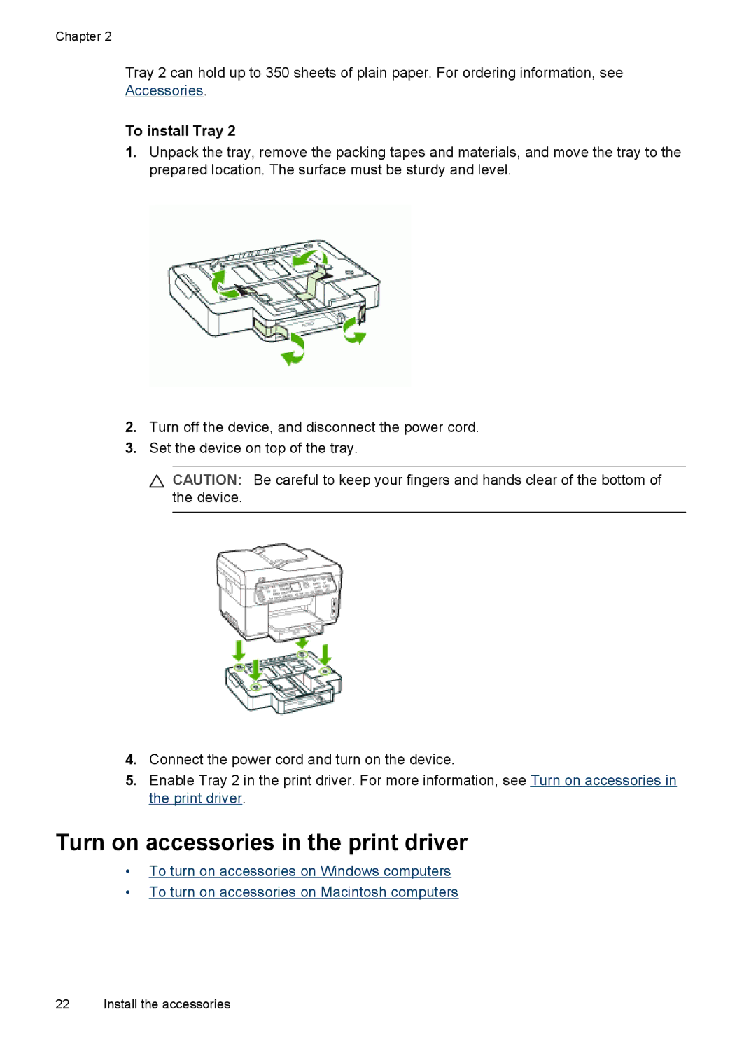 HP Pro L7650, Pro L7750, Pro L7680, Pro L7580, Pro L7780, Pro L7555 Turn on accessories in the print driver, To install Tray 