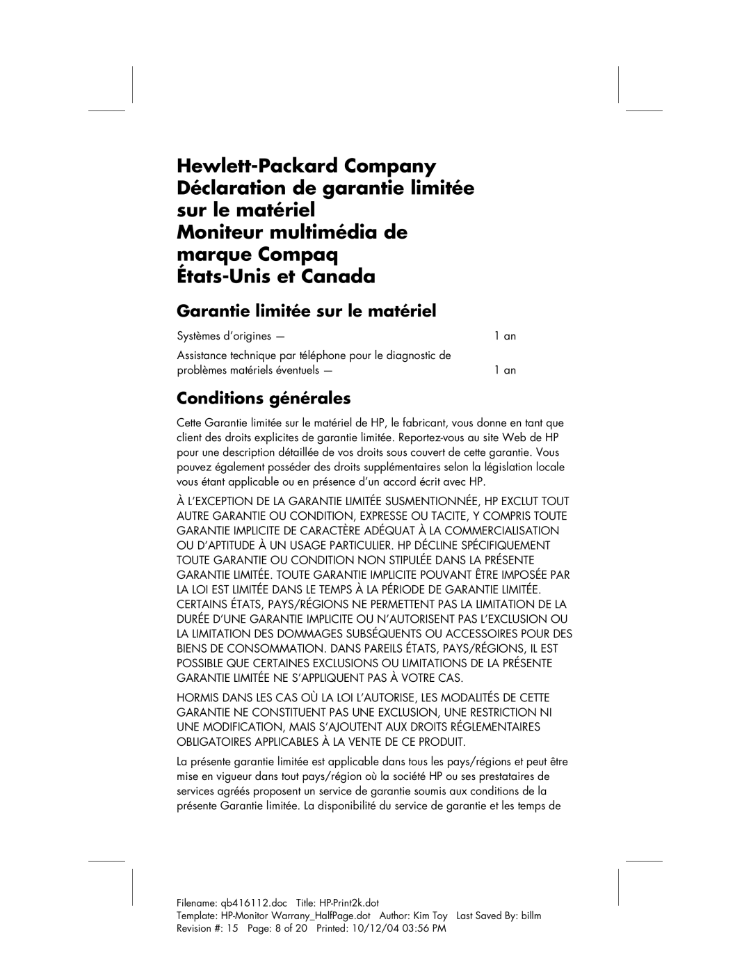 HP Q2159 Diagonal, FP7317 17 inch, FP17 17 inch, FP15 15 inch manual Garantie limitée sur le matériel, Conditions générales 