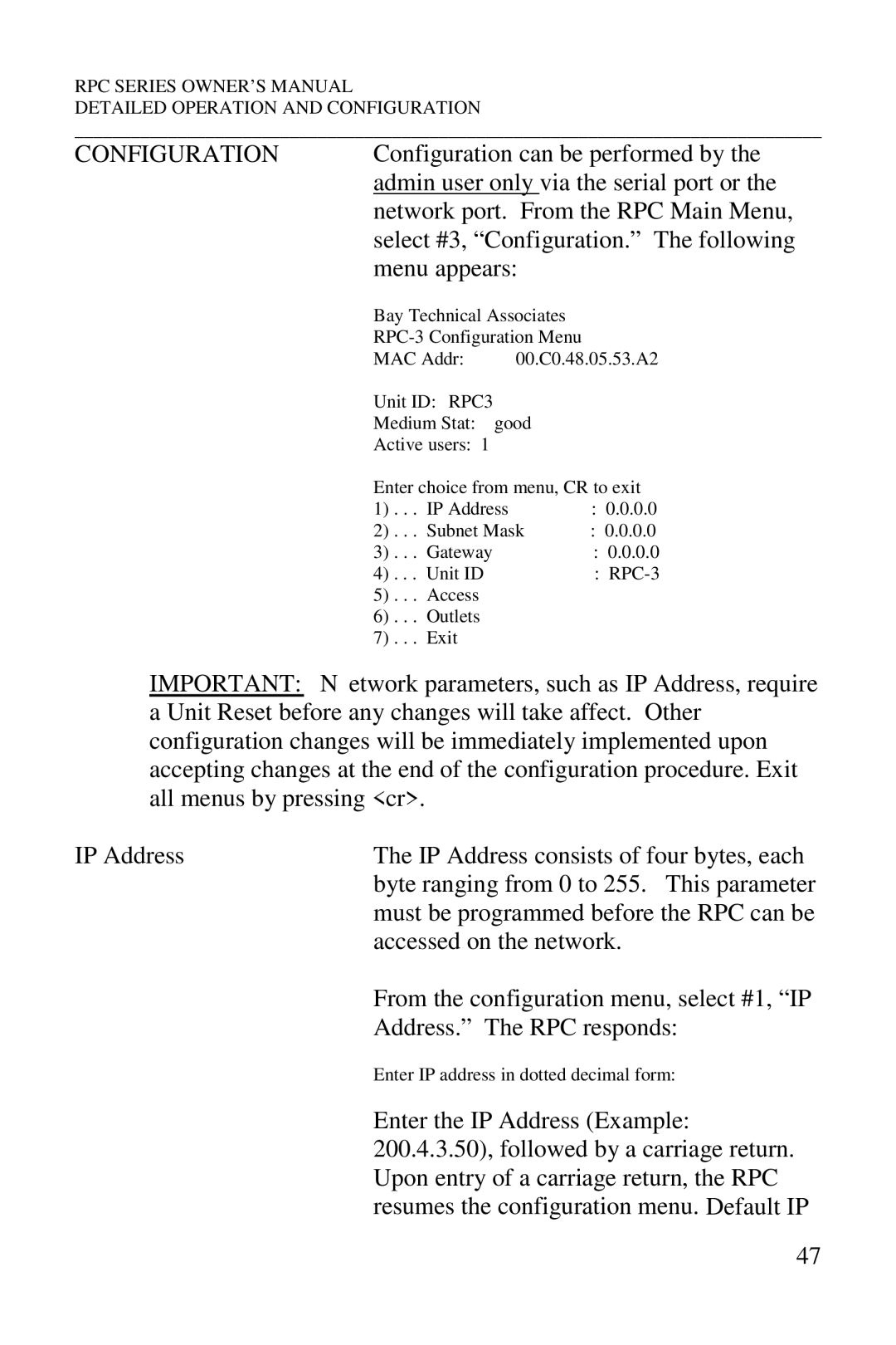 HP R-2 RDR Configuration can be performed by, Admin user only via the serial port or, Network port. From the RPC Main Menu 