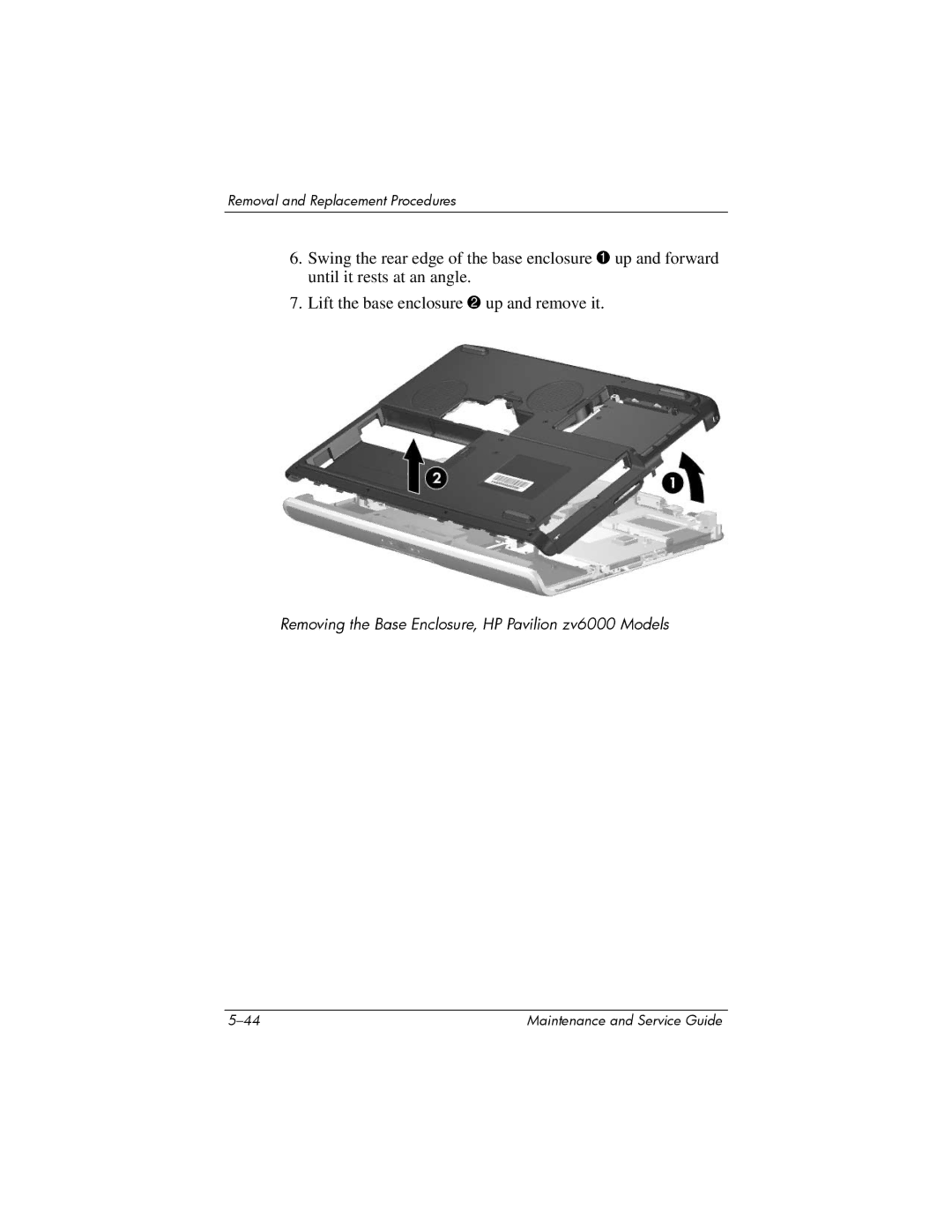 HP R4010US, R4000, R4001XX, R4003XX, R4012US, R4025US, R4150EA, R4100 Removing the Base Enclosure, HP Pavilion zv6000 Models 