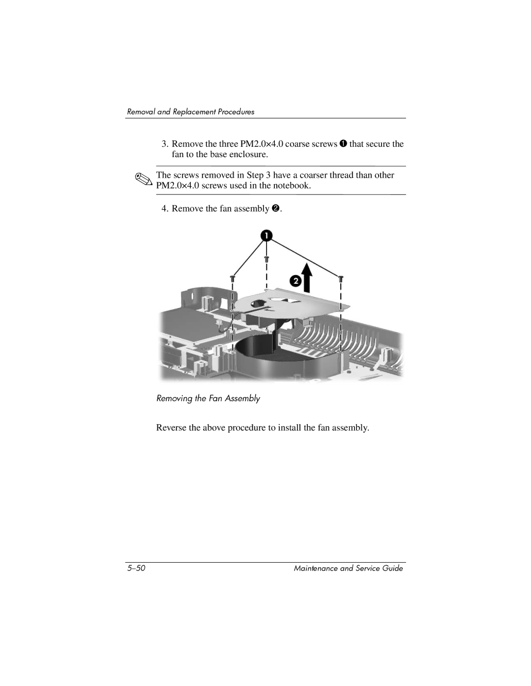 HP R4150EA, R4000, R4001XX, R4003XX, R4012US, R4025US, R4100, R4127US Reverse the above procedure to install the fan assembly 