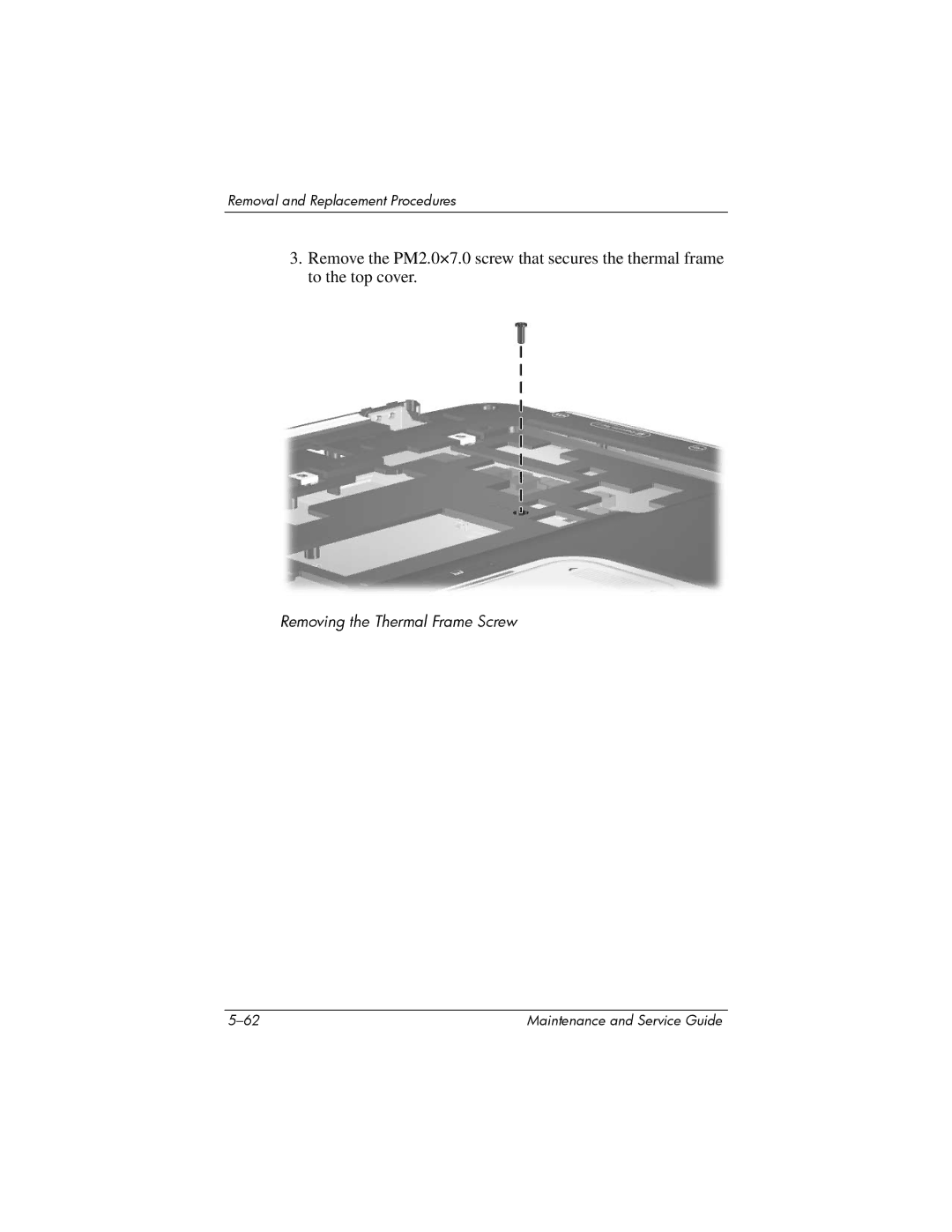 HP R4010US, R4000, R4001XX, R4003XX, R4012US, R4025US, R4150EA, R4100, R4127US manual Removing the Thermal Frame Screw 