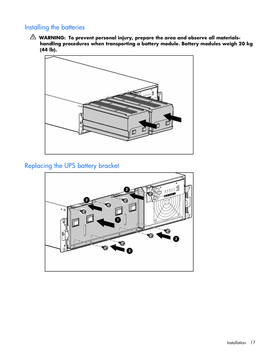 HP R5500 manual Installing the batteries Replacing the UPS battery bracket 