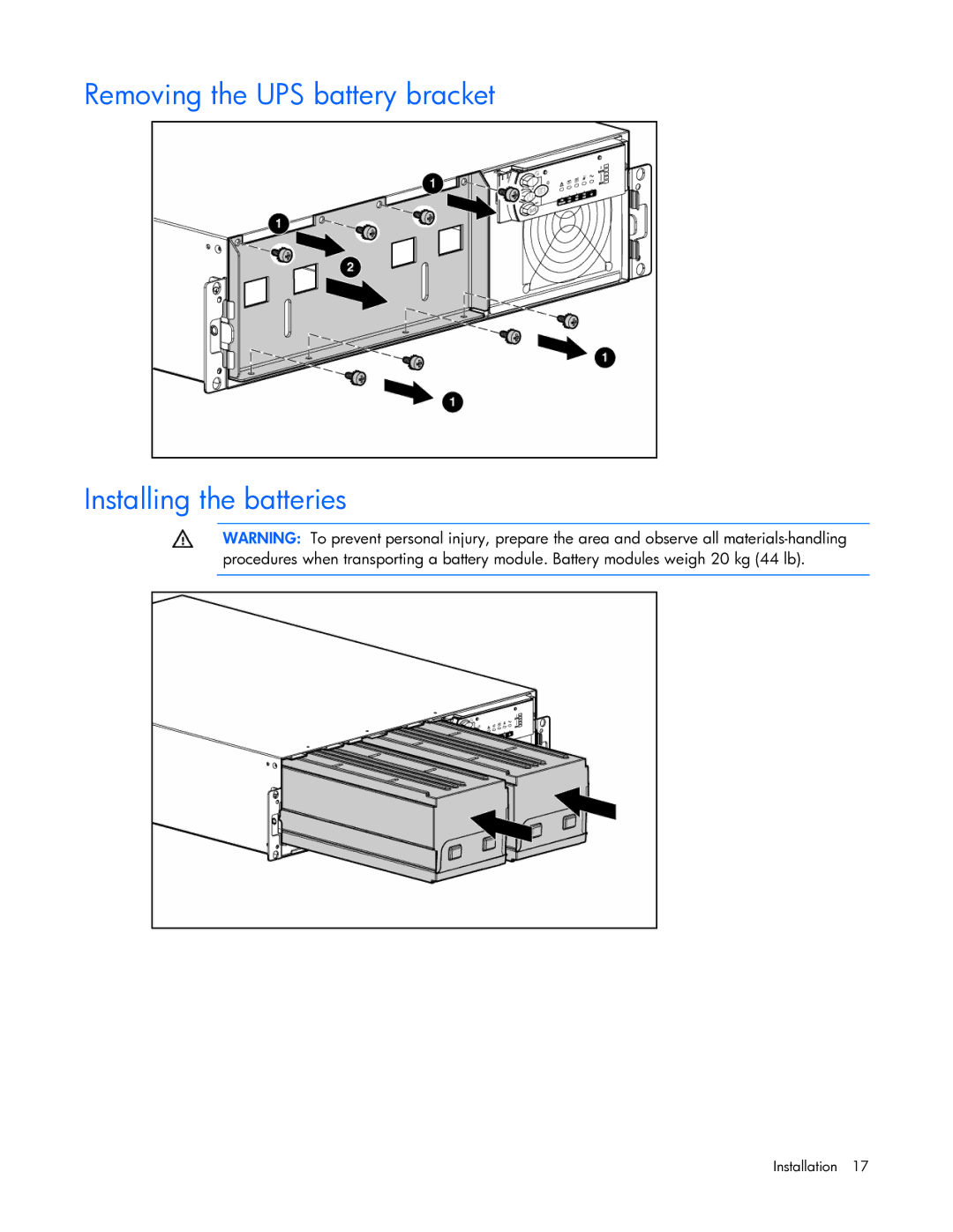 HP R5500 manual Removing the UPS battery bracket Installing the batteries 