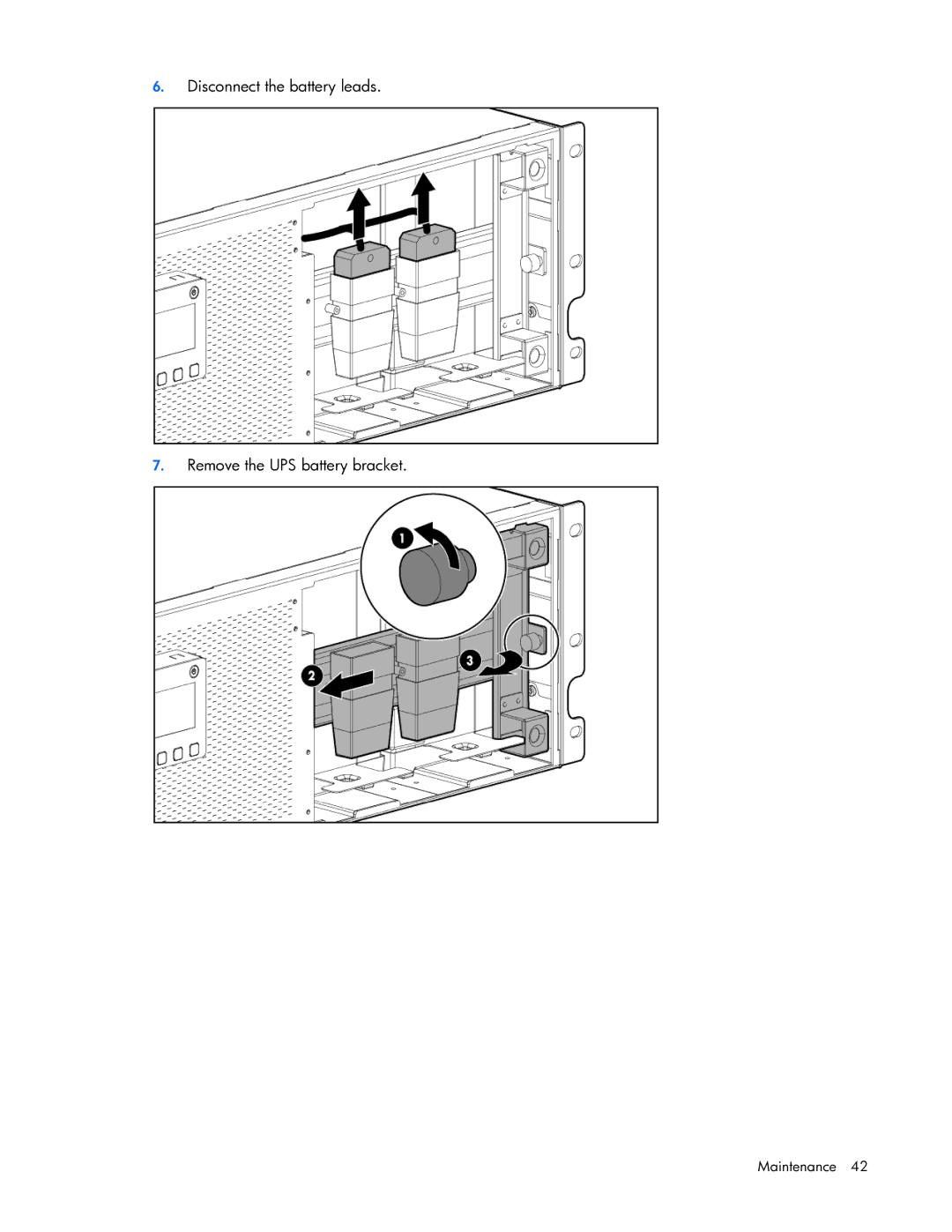 HP R7000 manual Disconnect the battery leads Remove the UPS battery bracket 