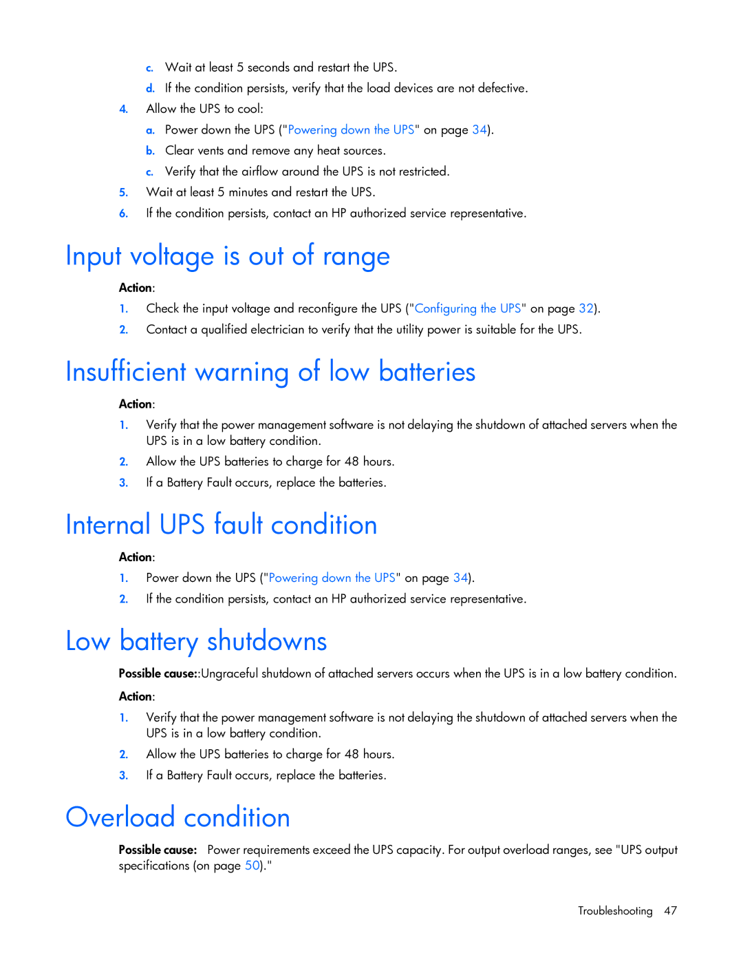 HP R7000 manual Input voltage is out of range, Insufficient warning of low batteries, Internal UPS fault condition 