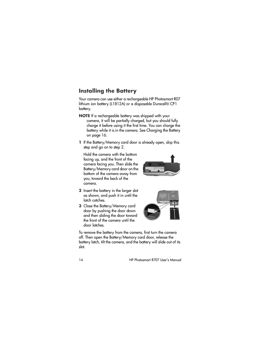 HP R707 manual Installing the Battery 