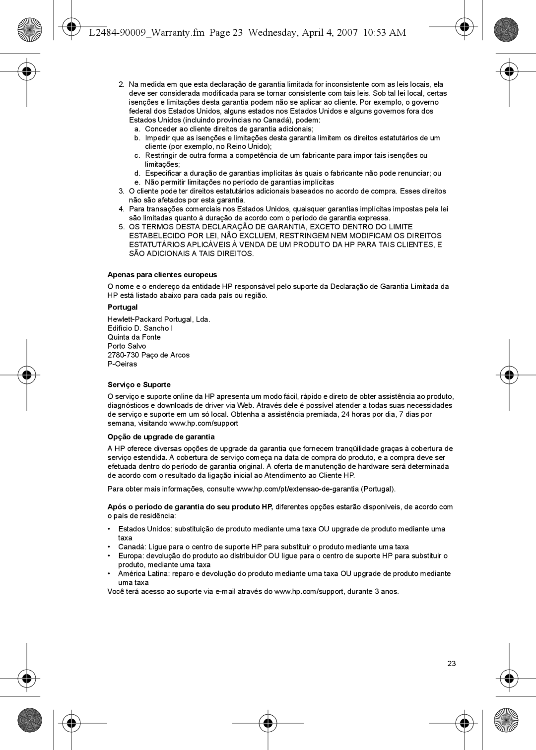 HP R840, R740, R830 manual Apenas para clientes europeus, Portugal, Serviço e Suporte Opção de upgrade de garantia 