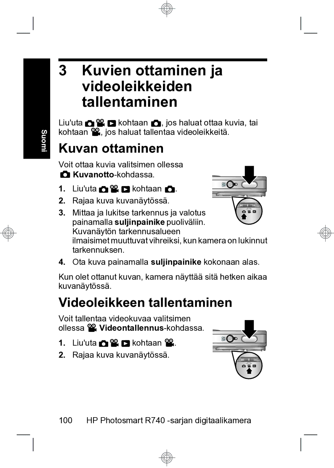 HP R740 manual Kuvien ottaminen ja videoleikkeiden tallentaminen, Kuvan ottaminen, Videoleikkeen tallentaminen 