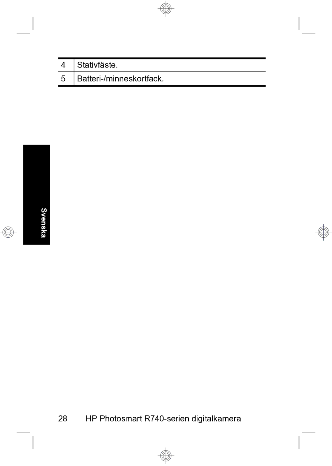 HP R740 manual Stativfäste Batteri-/minneskortfack 