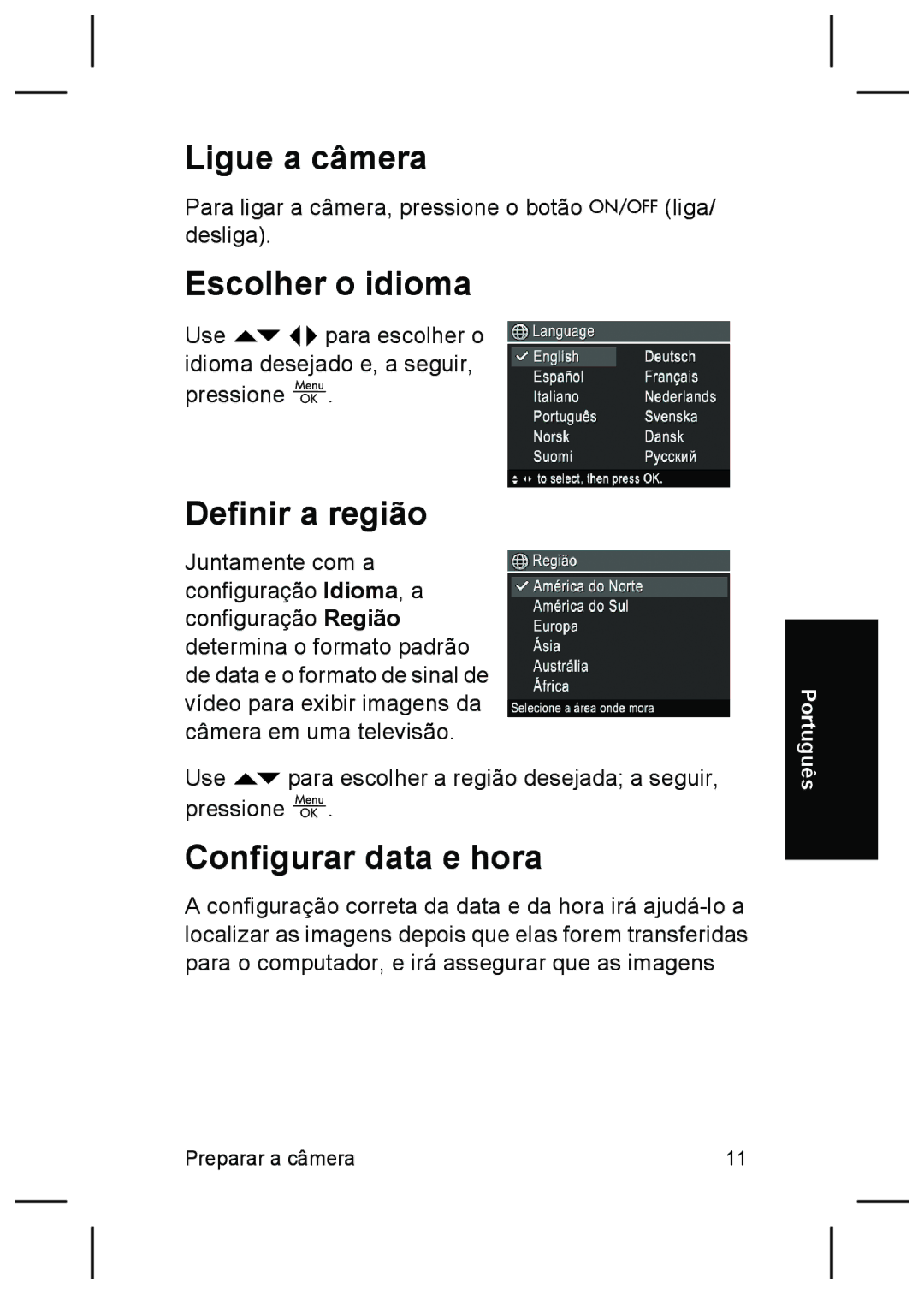 HP R827 manual Ligue a câmera, Escolher o idioma, Definir a região, Configurar data e hora 