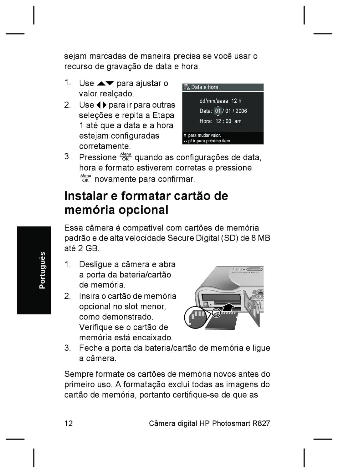 HP R827 manual Instalar e formatar cartão de memória opcional 