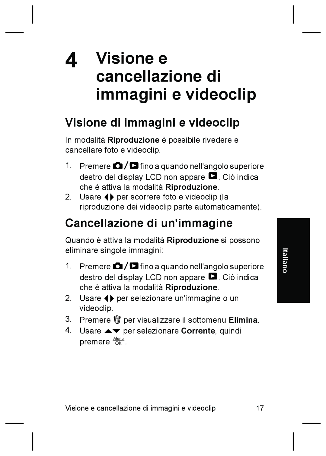 HP R827 Visione e cancellazione di immagini e videoclip, Visione di immagini e videoclip, Cancellazione di unimmagine 