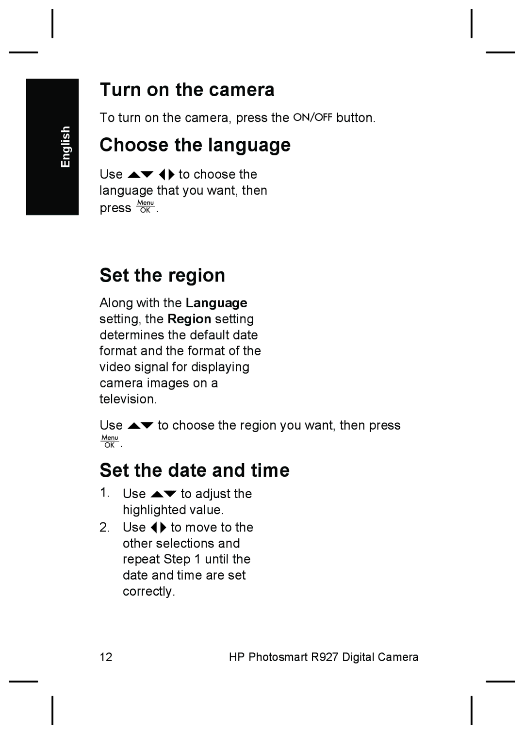 HP R927 manual Turn on the camera, Choose the language, Set the region, Set the date and time 