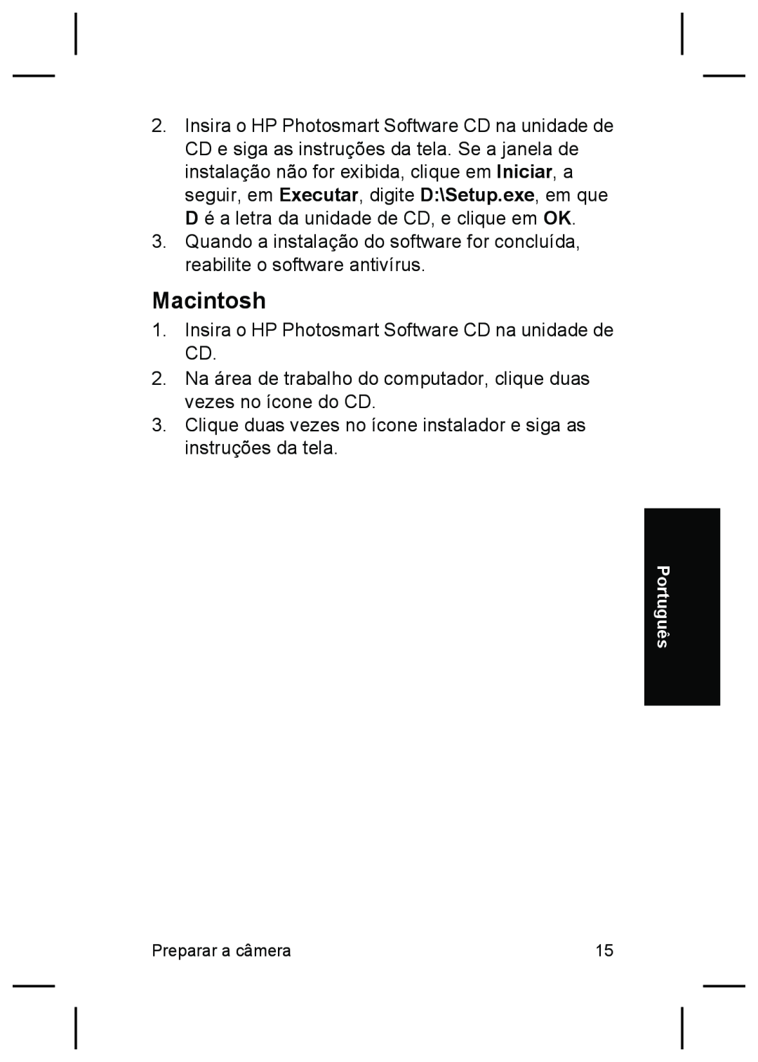 HP R927 manual Macintosh, Insira o HP Photosmart Software CD na unidade de CD 