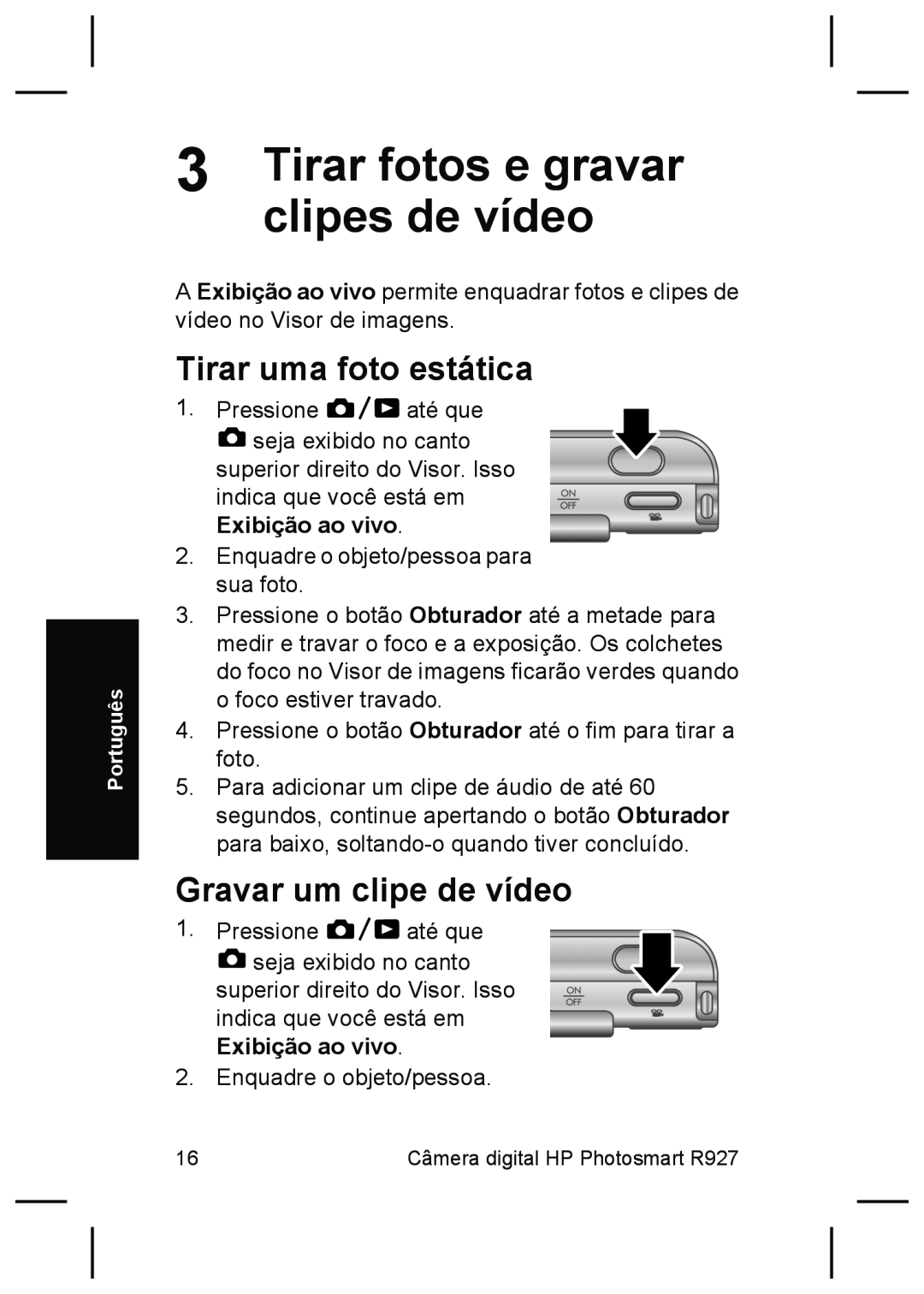HP R927 manual Tirar fotos e gravar, clipes de vídeo, Tirar uma foto estática, Gravar um clipe de vídeo 