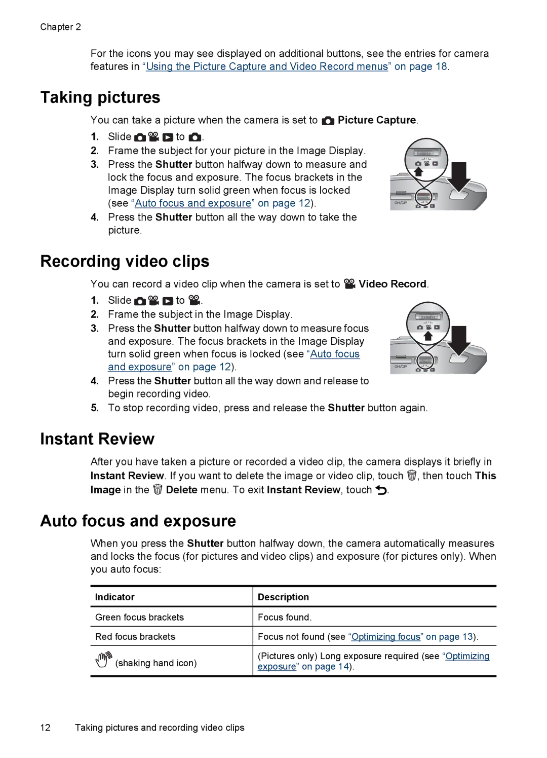 HP R937 manual Taking pictures, Recording video clips, Instant Review, Auto focus and exposure, Indicator Description 