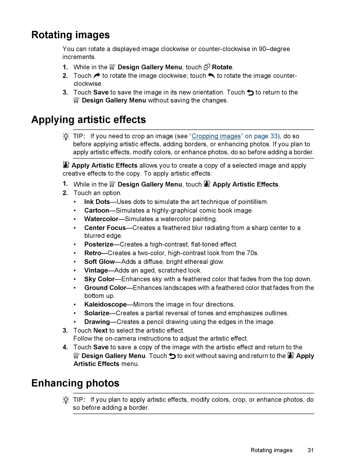 HP R937 manual Rotating images, Applying artistic effects, Enhancing photos, While in the Design Gallery Menu, touch Rotate 