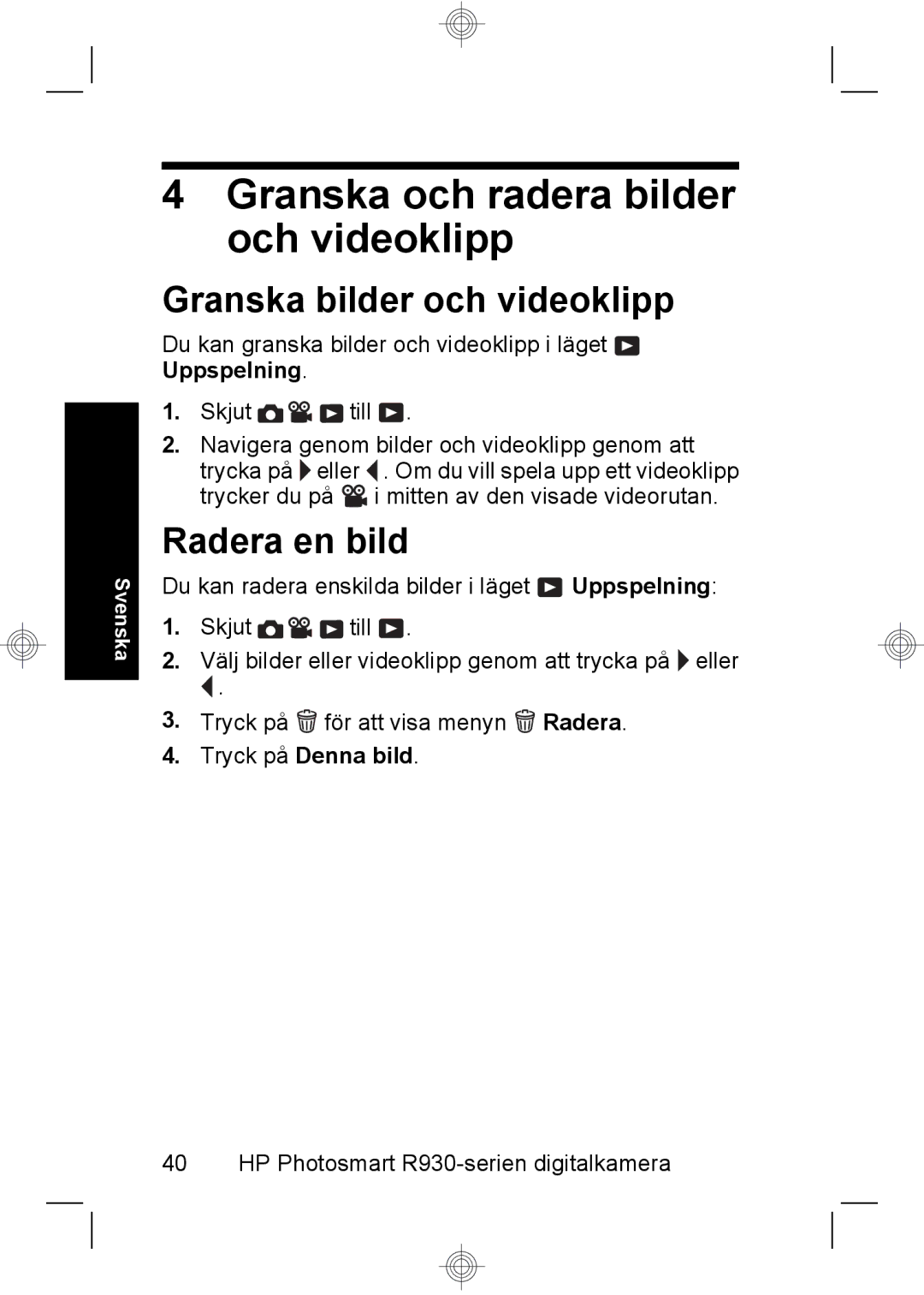 HP R937 manual Granska och radera bilder och videoklipp, Granska bilder och videoklipp, Radera en bild 