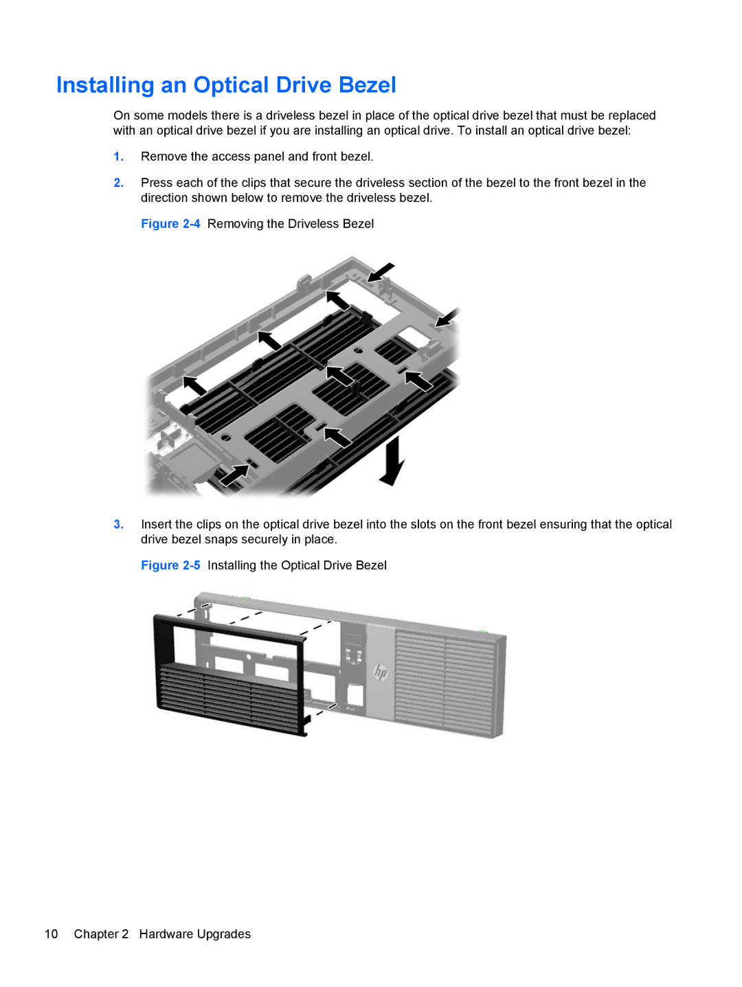 HP RP5 5810 manual Installing an Optical Drive Bezel, 5Installing the Optical Drive Bezel Hardware Upgrades 