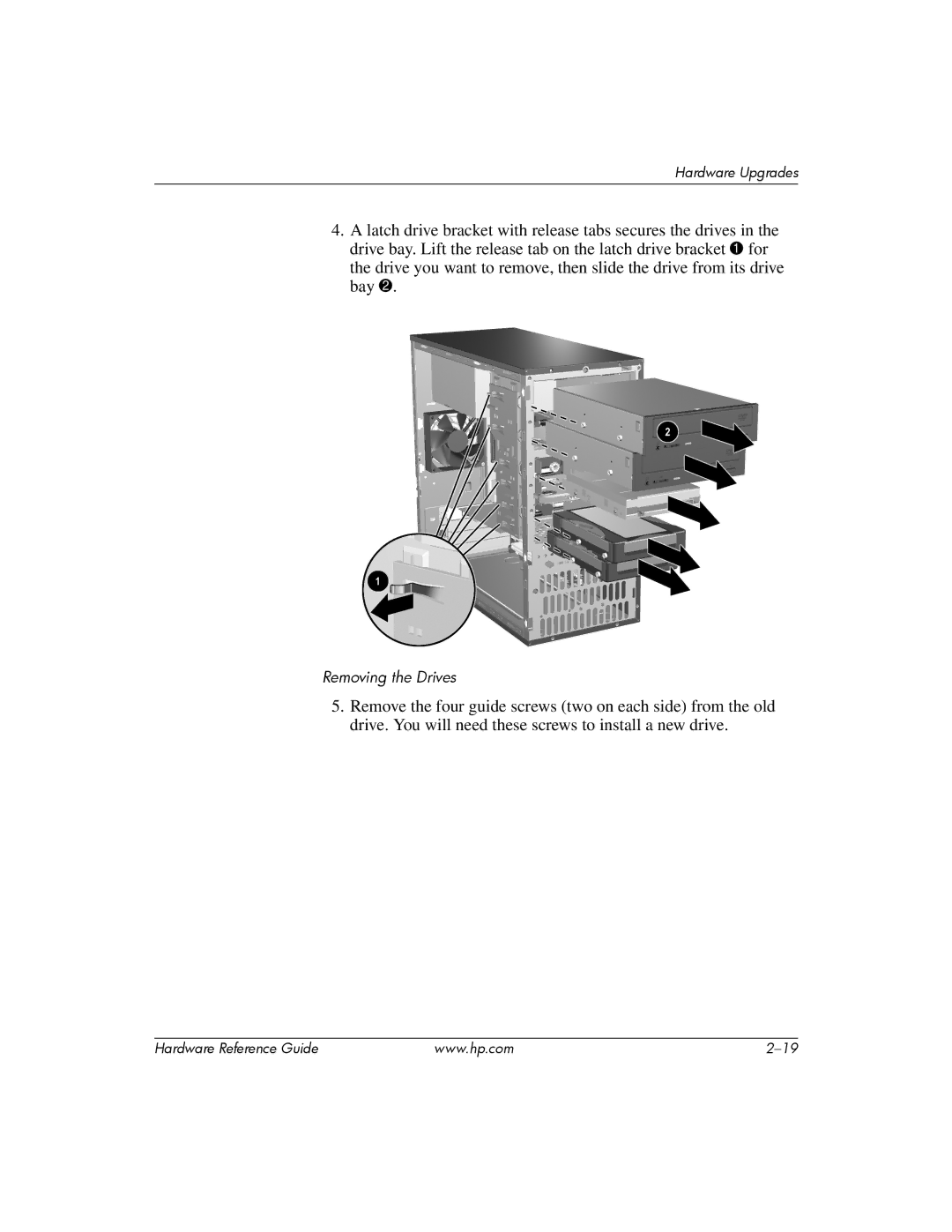 HP s dx5150 manual Removing the Drives 